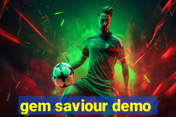 gem saviour demo